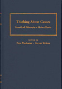 Thinking about causes : from Greek philosophy to modern physics /