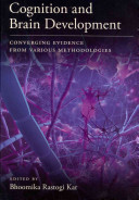 Cognition and brain development : converging evidence from various methodologies /