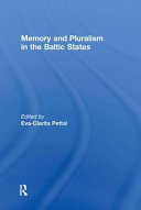 Memory and pluralism in the Baltic States /