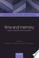 Time and memory : issues in philosophy and psychology /