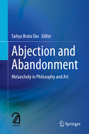 Abjection and abandonment : melancholy in philosophy and art /