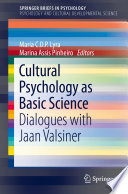 Cultural Psychology as Basic Science : Dialogues with Jaan Valsiner /