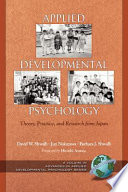 Applied developmental psychology : theory, practice, and research from Japan /