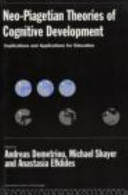 Neo-Piagetian theories of cognitive development : implications and applications for education /