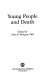 Young people and death /