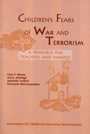 Children's fears of war and terrorism : a resource for teachers and parents /