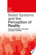 Belief systems and the perception of reality /