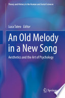 An old melody in a new song : aesthetics and the art of psychology /