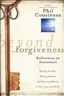 Beyond forgiveness : reflections on atonement /