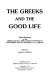 The Greeks and the good life /