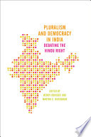 Pluralism and democracy in India : debating the Hindu right /