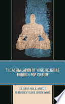 The assimilation of yogic religions through pop culture /