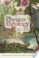 Physico-theology : religion and science in Europe, 1650-1750 /