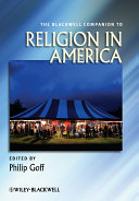 The Blackwell companion to religion in America /