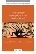 Writing myth : mythography in the ancient world /