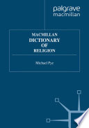 Macmillan dictionary of religion /