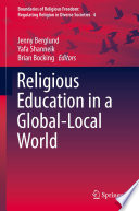 Religious education in a global-local world /