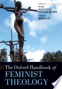 The Oxford handbook of feminist theology /