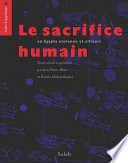 Le sacrifice humain en Égypte ancienne et ailleurs /