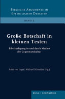 Große Botschaft in kleinen Texten : Bibelauslegung in und durch Medien der Gegenwartskultur /