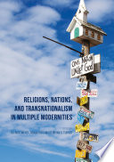 Religions, nations, and transnationalism in multiple modernities /