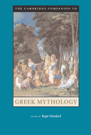 The Cambridge companion to Greek mythology /