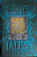 Norse myths & tales : anthology of classic tales /