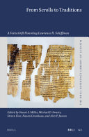 From scrolls to traditions : a festschrift honoring Lawrence H. Schiffman /