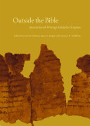 Outside the Bible : ancient Jewish writings related to Scripture /