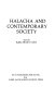 Halacha and contemporary society /