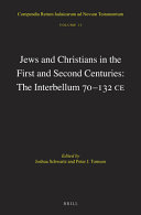 Jews and Christians in the first and second centuries : the interbellum 70-132 CE  /