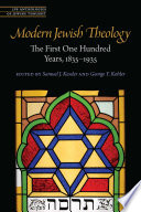 Modern Jewish theology : the first one hundred years, 1835-1935 /