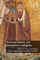 Dressing Judeans and Christians in antiquity /