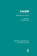 Tafsir : interpreting the Qur'ān : critical concepts in Islamic studies /