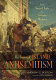 The legacy of Islamic antisemitism : from sacred texts to solemn history /