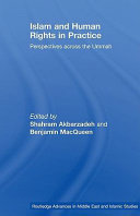 Islam and Human Rights in practice : perspectives across the Ummah /