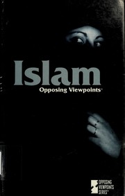 Islam : opposing viewpoints /