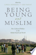 Being young and Muslim : new cultural politics in the global south and north /