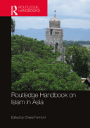 Routledge handbook on Islam in Asia /