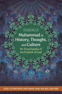 Muhammad in history, thought, and culture : an encyclopedia of the Prophet of God /