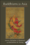 Buddhisms in Asia : traditions, transmissions, and transformations /