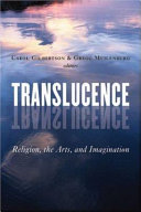 Translucence : religion, the arts, and imagination /