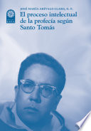 El proceso intelectual de la profecia segun Santo Tomas.