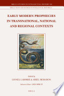 Early modern prophecies in transnational, national and regional contexts /