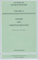 Gender and Christian religion : papers read at the 1996 Summer Meeting and the 1997 Winter Meeting of the Ecclesiastical History Society /