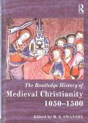 The Routledge history of medieval Christianity : 1050-1500 /