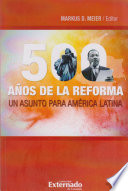 500 años de la Reforma : un asunto para América Latina /