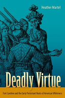 Deadly virtue : Fort Caroline and the early Protestant roots of American Whiteness /