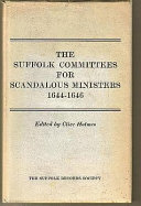 The Suffolk Committees for Scandalous Ministers, 1644-1646.