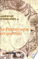 Le pentateuque en question : Les origines et la composition des cinq premiers livres de la bible à la lumière des recherches récentes /